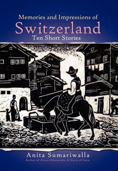 Memories and Impressions of Switzerland