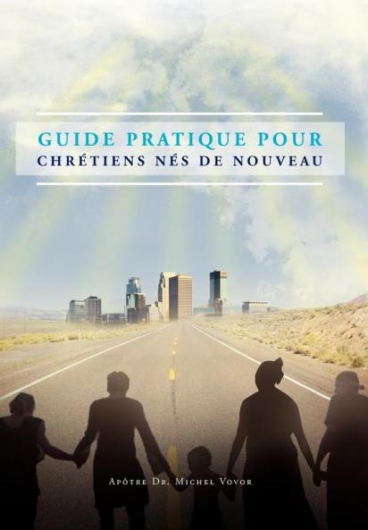 Guide Pratique Pour Chr��tiens N��s De Nouveau