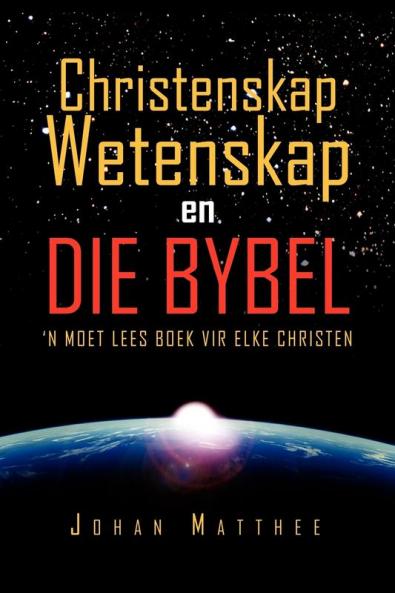 Christenskap Wetenskap en Die Bybel