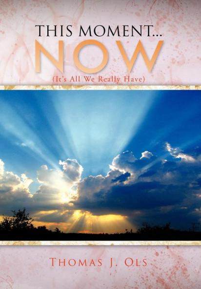 THIS MOMENT...NOW