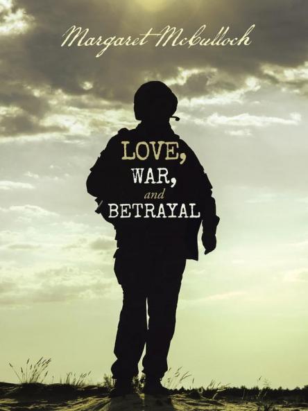Love War and Betrayal