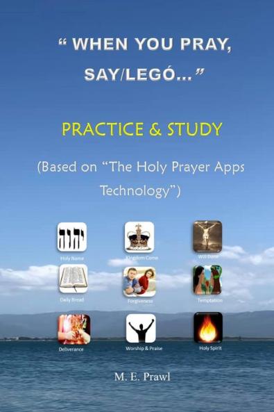WHEN YOU PRAY SAY /LEGÓ... PRACTICE and STUDY