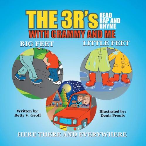 The 3 R's - Read Rap and Rhyme with Grammy and Me: Big Feet Little Feet and Here There and Everywhere (Grammy and Me Story)