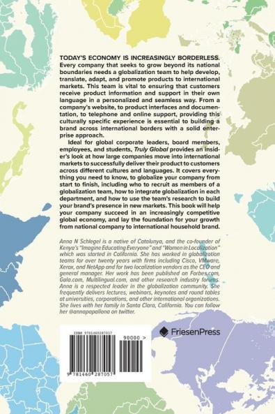 Truly Global: The Theory and Practice of Bringing Your Company to International Markets