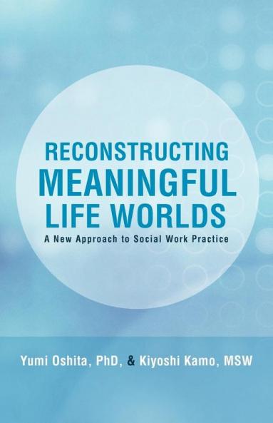 Reconstructing Meaningful Life Worlds
