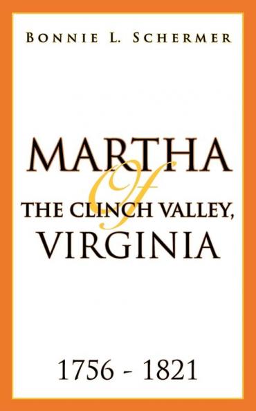 Martha of the Clinch Valley Virginia 1756 - 1821