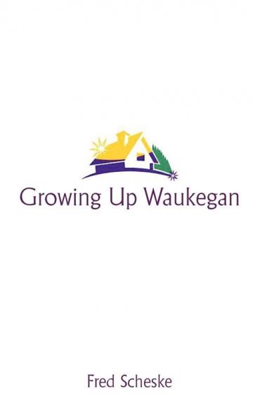 Growing Up Waukegan