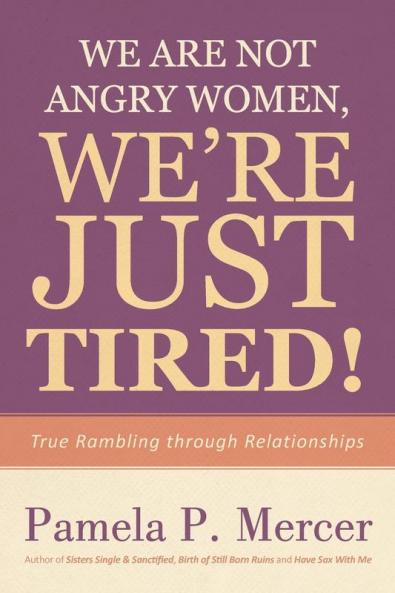 We Are Not Angry Women We're Just Tired!