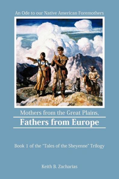 Mothers from the Great Plains Fathers from Europe