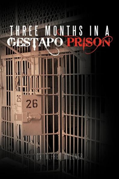 Three Months in a Gestapo Prison