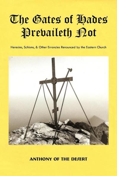 The Gates of Hades Prevaileth Not