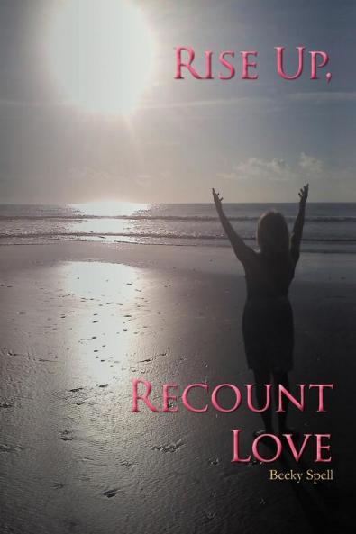 Rise Up Recount Love