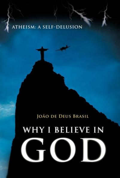 Why I Believe in God
