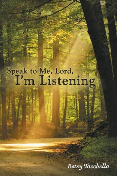 Speak to Me Lord I'm Listening