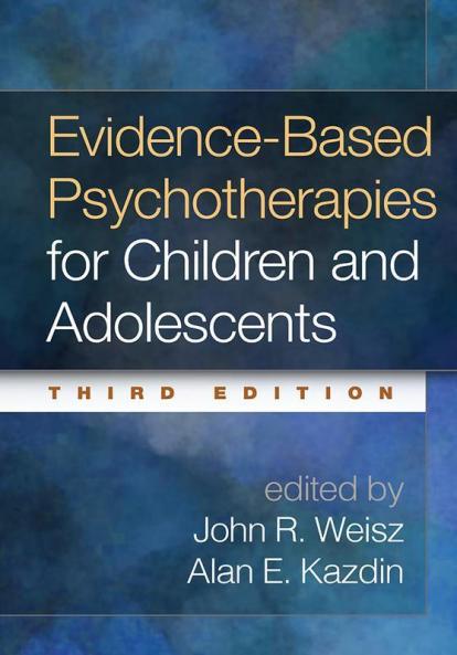 Evidence-Based Psychotherapies for Children and Adolescents Third Edition