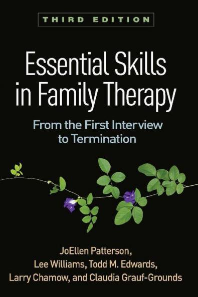 Essential Skills in Family Therapy Third Edition