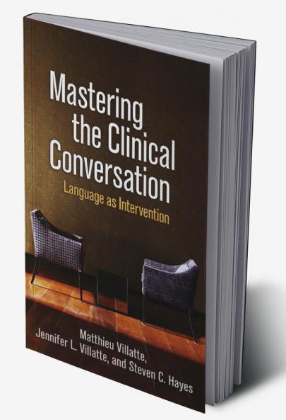 Mastering the Clinical Conversation