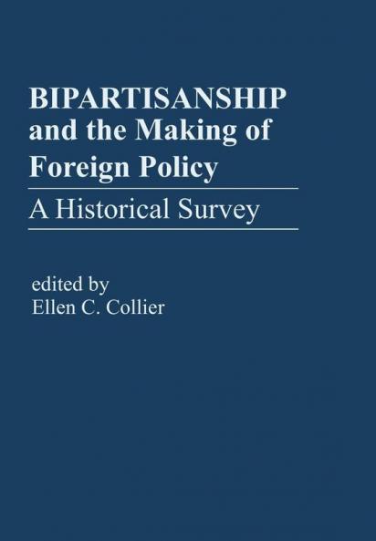 Bipartisanship & the Making of Foreign Policy