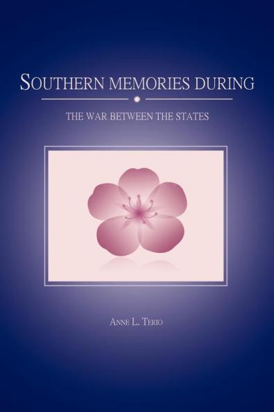 Southern Memories During the War Between the States