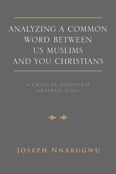 Analyzing A Common Word Between Us Muslims and You Christians