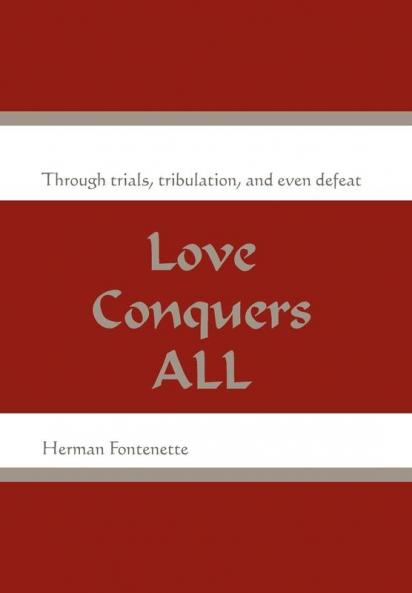 Love Conquers ALL