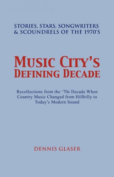 Music City S Defining Decade