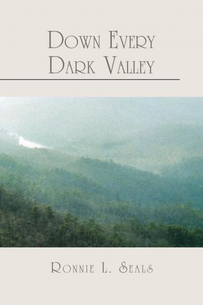 Down Every Dark Valley