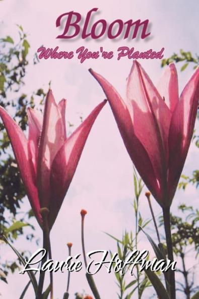 Bloom Where You're Planted