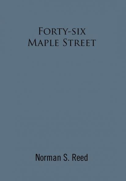 Forty-Six Maple Street