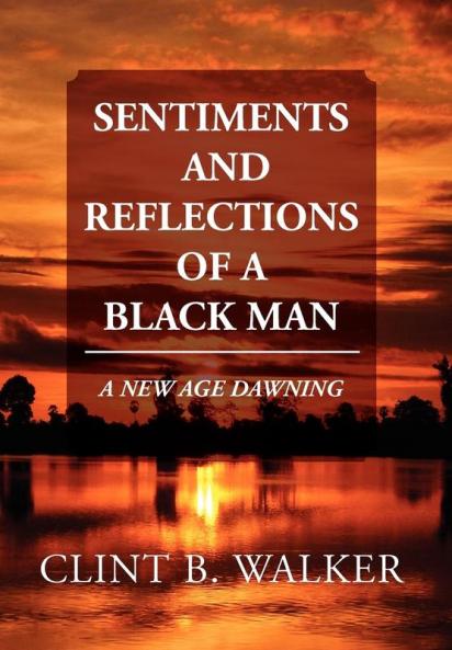 Sentiments and Reflections of a Black Man
