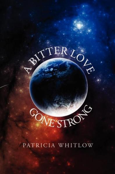 A Bitter Love Gone Strong