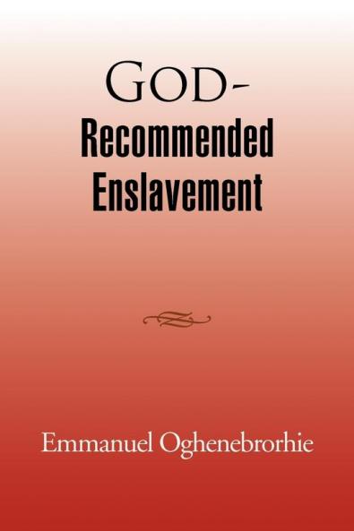 God-Recommended Enslavement