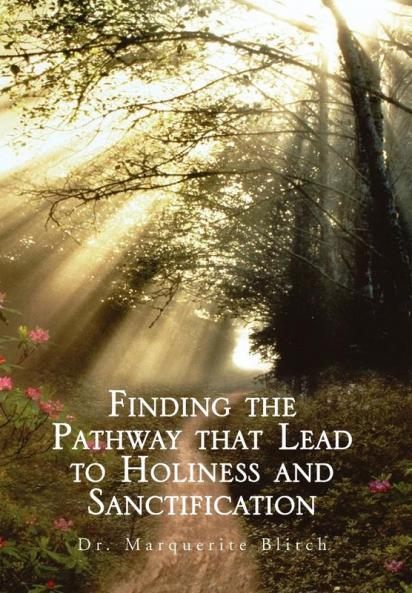 Finding the Pathway That Lead to Holiness and Sanctification