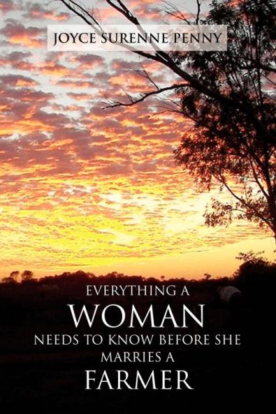 Everything a Woman Needs to Know Before She Marries a Farmer