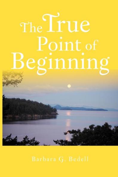 The True Point of Beginning: A Memoir