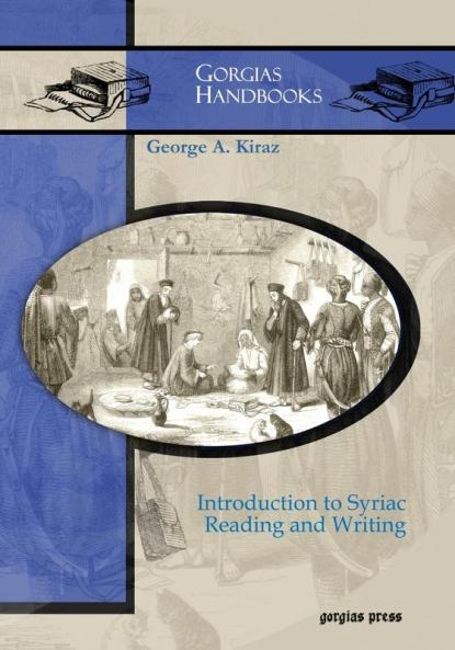 Introduction to Syriac Reading and Writing: 23 (Gorgias Handbooks)