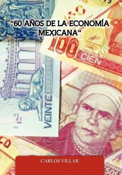 60 Anos de La Economia Mexicana