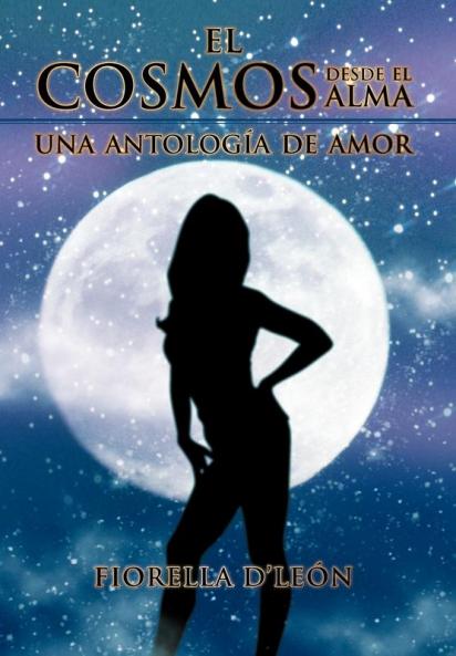 El Cosmos Desde El Alma Una Antología De Amor (Spanish Edition)
