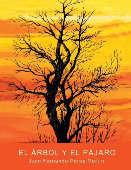 El Árbol Y El Pájaro (Spanish Edition)