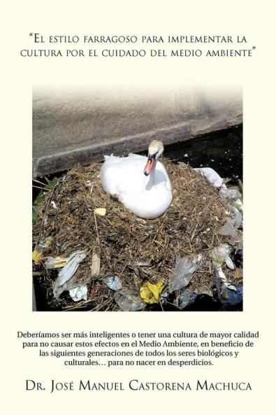 El Estilo Farragoso Para Implementar La Cultura Por El Cuidado del Medio Ambiente