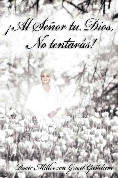 Al Senor Tu Dios No Tentaras!
