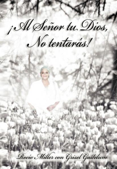 Al Senor Tu Dios No Tentaras!