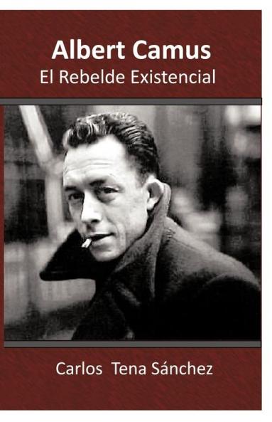 Albert Camus El Rebelde Existencial