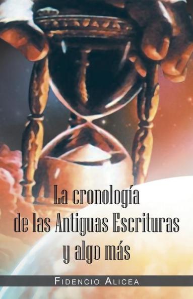 La Cronolog��a De Las Antiguas Escrituras Y Algo M��s