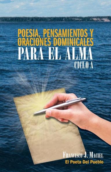 Poesia Pensamientos y Oraciones Dominicales Para El Alma. Ciclo A.
