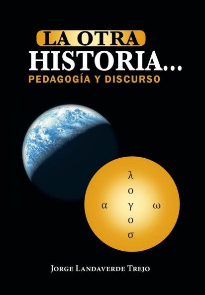 La Otra Historia... Pedagogia y Discurso