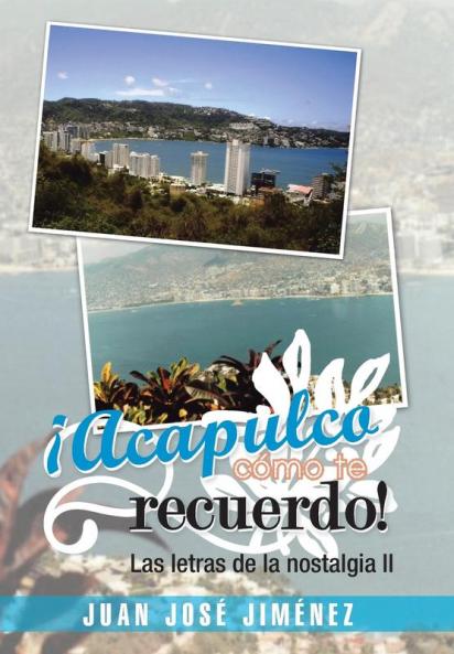 Acapulco Como Te Recuerdo!