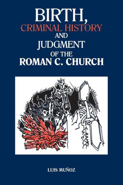 Birth Criminal History and Judgment of the Roman C. Church