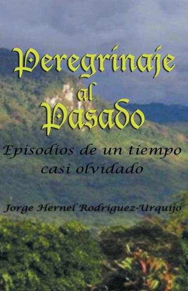 Peregrinaje Al Pasado