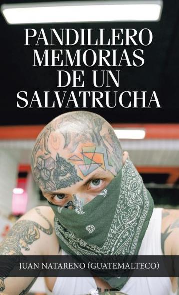 Pandillero        Memorias De Un Salvatrucha